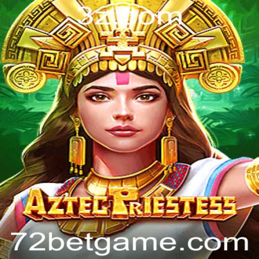Descubra o Fascinante Mundo de AztecPriestess com 72bet