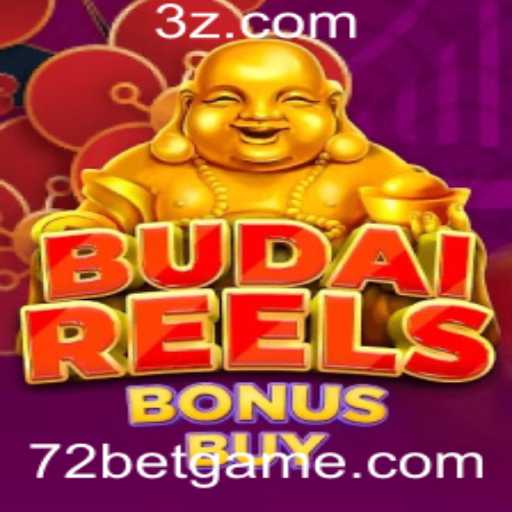 Descubra o Excitante Mundo de BudaiReelsBonusBuy com 72bet