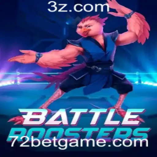 Guia Completo do Jogo BattleRoosters e a Conexão com 72bet