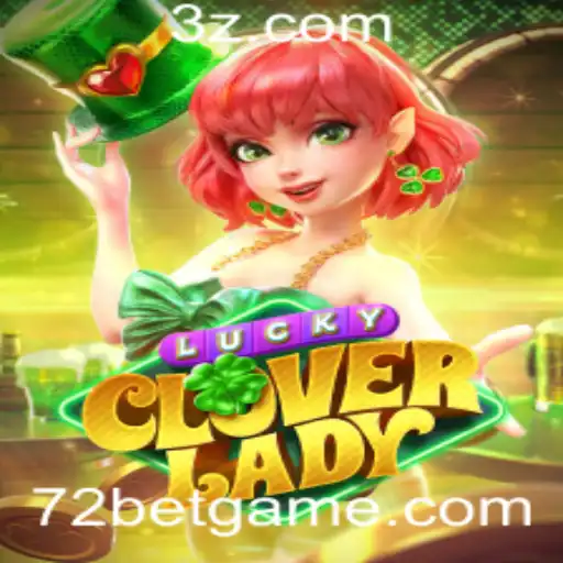 Explorando o Mundo Emocionante de LuckyCloverLady: Sua Nova Aventura em 72bet
